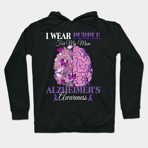 I Wear Purple For My Mom Alzheimer's Awareness Mother Hoodie by New Hights